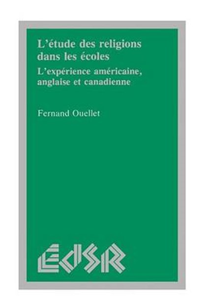 L'etude des religions dans les ecoles, Fernand Ouellet - Paperback - 9780889201835