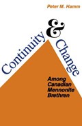 Continuity and Change Among Canadian Mennonite Brethren | Peter Hamm | 