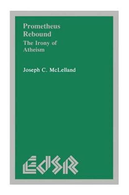 Prometheus Rebound, Joseph C. McLelland - Paperback - 9780889209749