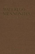 The Waterloo Mennonites | J. Winfield Fretz | 