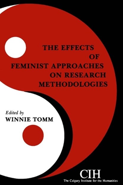 The Effects of Feminist Approaches on Research Methodologies, niet bekend - Paperback - 9780889209862