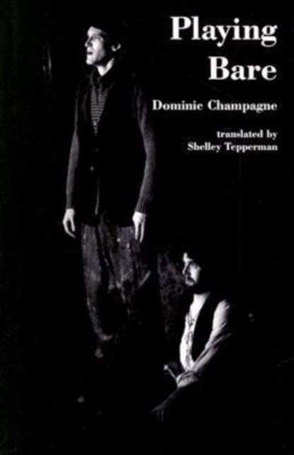 Playing Bare, Dominic Champagne - Paperback - 9780889223356