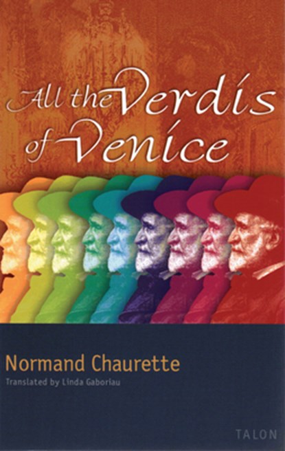 All the Verdis of Venice, Normand Chaurette - Paperback - 9780889224421