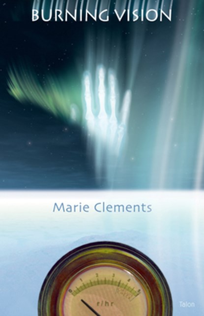 Burning Vision, Marie Clements - Paperback - 9780889224728