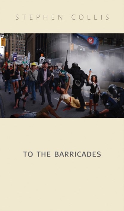 To the Barricades, Stephen Collis - Paperback - 9780889227477