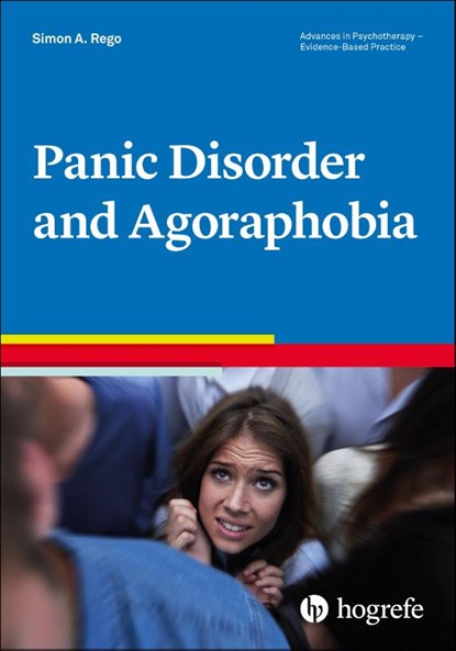 Panic Disorder and Agoraphobia, Simon A. Rego - Paperback - 9780889374058