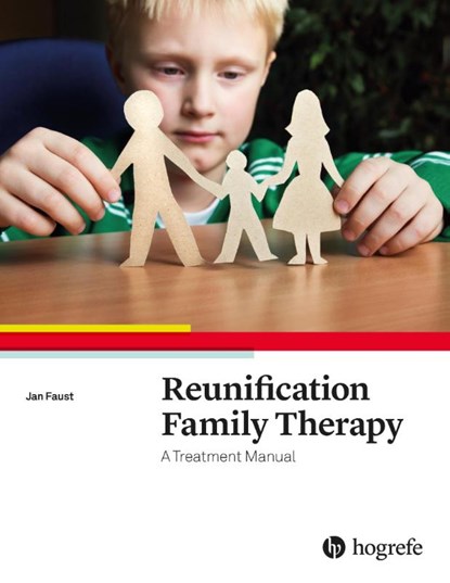 Reunification Family Therapy: A Treatment Manual, Jan Faust - Paperback - 9780889374911