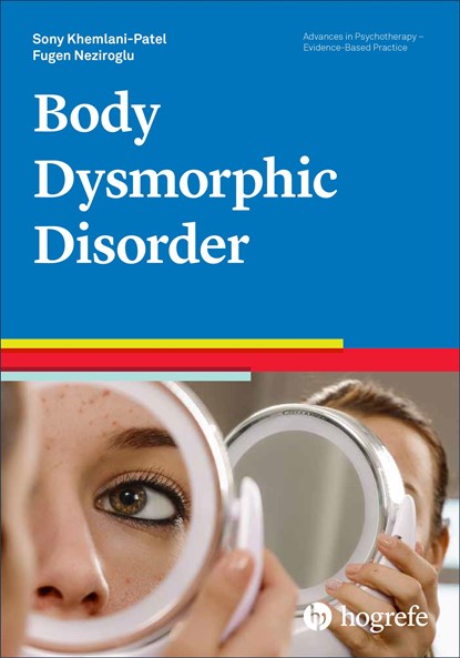 Body Dysmorphic Disorder, Sony Khemlani-Patel ; Fugen Neziroglu - Paperback - 9780889375000