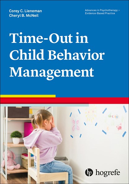 Time-Out in Child Behavior Management, Cheryl B. McNeil ;  Corey C. Lieneman - Paperback - 9780889375093