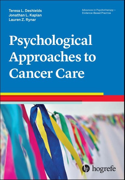 Psychological Approaches to Cancer Care, Teresa L. Deshields ; Jonathan L. Kaplan ; Lauren Z. Rynar - Paperback - 9780889375116