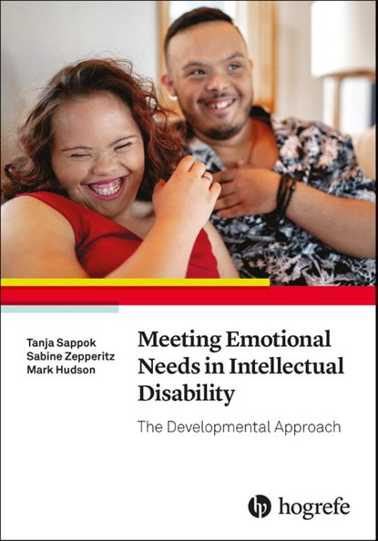 Meeting Emotional Needs in Intellectual Disability, Tanja Sappok ; Sabine Zepperitz ; Mark Hudson - Paperback - 9780889375895