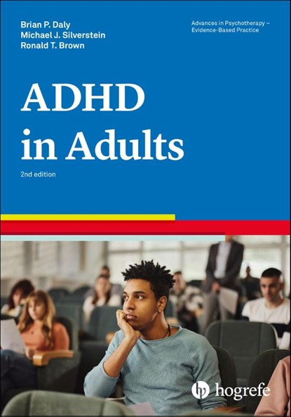 Attention-Deficit/Hyperactivity Disorder in Adults, Brian P. Daly ; Michael J. Silverstein ; Ronald T. Brown - Paperback - 9780889375994