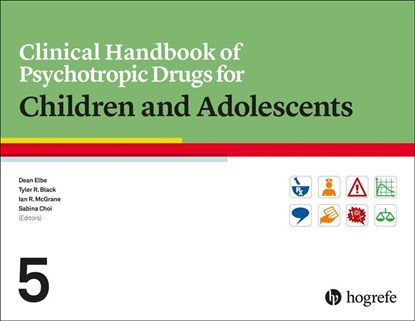 Clinical Handbook of Psychotropic Drugs for Children and Adolescents, Dean Elbe ; Tyler R. Black ; Ian R. McGrane - Paperback - 9780889376250