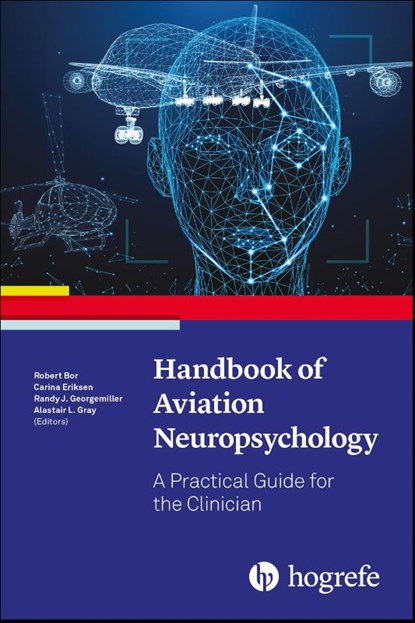 Handbook of Aviation Neuropsychology, Robert Bor ; Carina Eriksen ; Randy J. Georgemiller - Paperback - 9780889376397