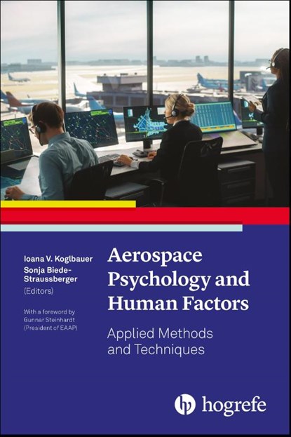 Aerospace Psychology and Human Factors, Ioana V. Koglbauer ; Sonja Biede-Straussberger - Paperback - 9780889376472