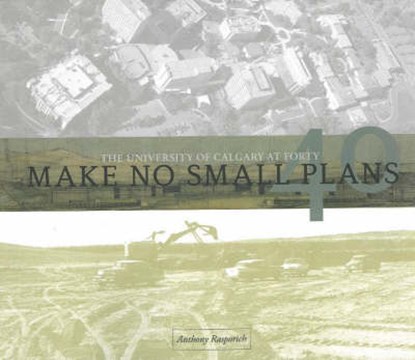 Make No Small Plans, Anthony Rasporich - Paperback - 9780889533158