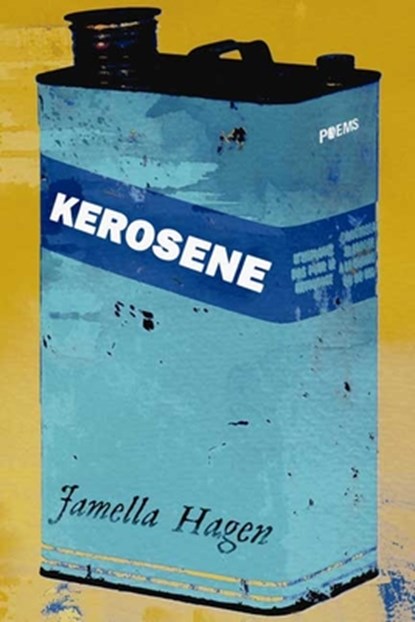 Kerosene, Jamella Hagen - Paperback - 9780889712638