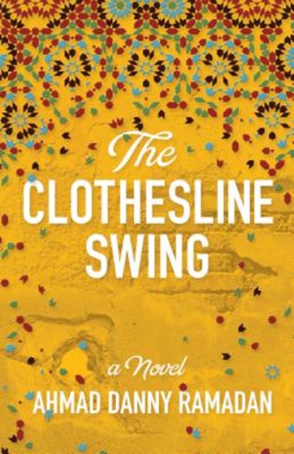 The Clothesline Swing, Ahmad Danny Ramadan - Paperback - 9780889713321