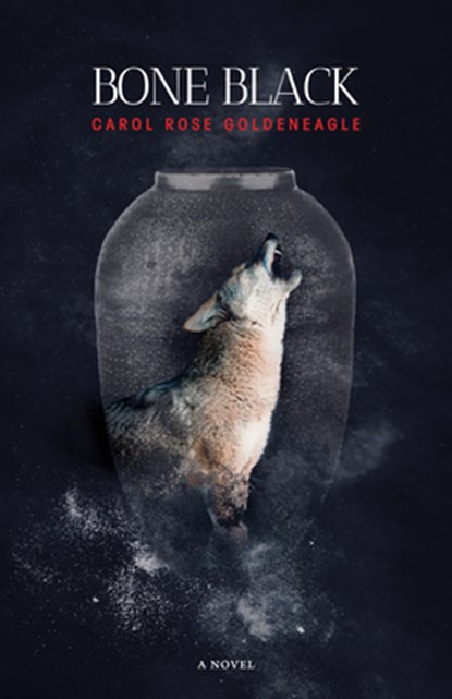 Bone Black, Carol Rose GoldenEagle - Paperback - 9780889713642