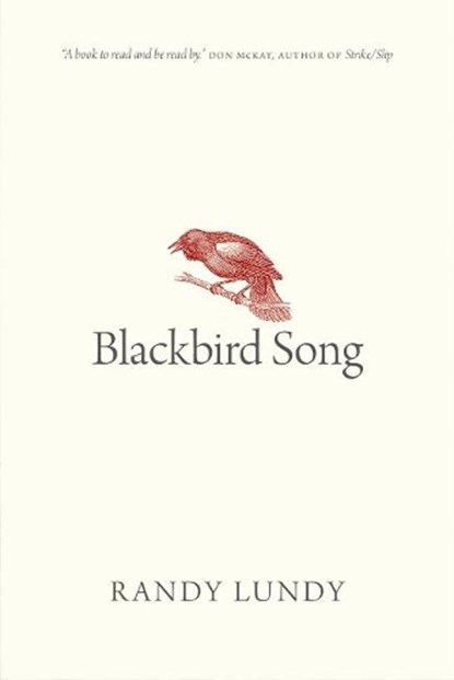 Blackbird Song, Randy Lundy - Paperback - 9780889775572