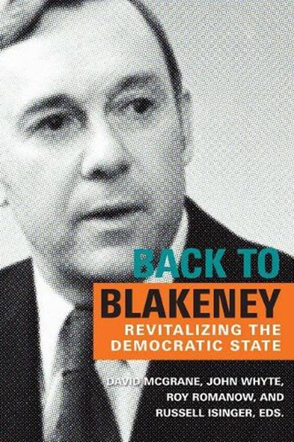 Back to Blakeney, MCGRANE,  David ; Whyte, John ; Romanow, Roy - Paperback - 9780889776418