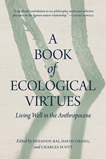 A Book of Ecological Virtues, Heesoon Bai ; David Chang ; Charles Scott - Paperback - 9780889777569