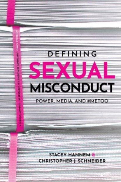 Defining Sexual Misconduct, Stacey Hannem ; Christopher J. Schneider - Paperback - 9780889778092