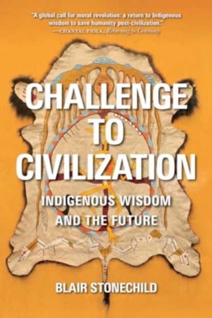 Challenge to Civilization, Blair A Stonechild - Gebonden - 9780889779846