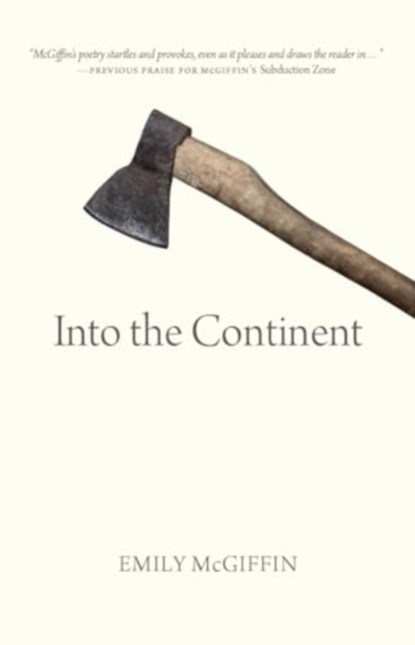 Into the Continent, Emily McGiffin - Paperback - 9780889779891