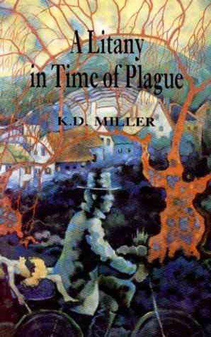 A Litany in Time of Plague, K. D. Miller - Paperback - 9780889841451