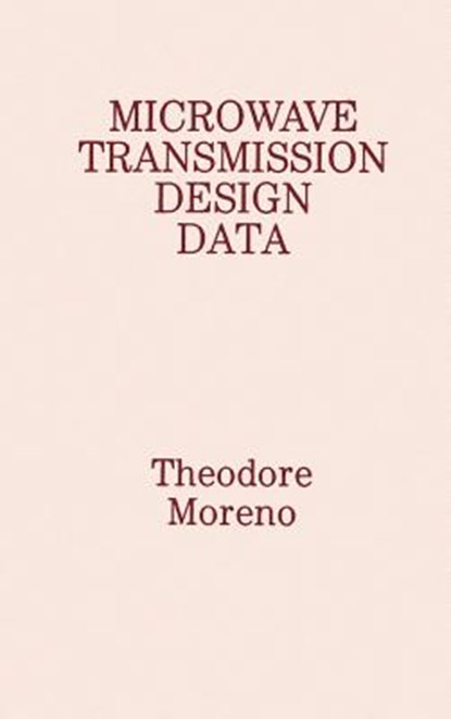 Microwave Transmission Design Data, Theodore Moreno - Gebonden - 9780890063460