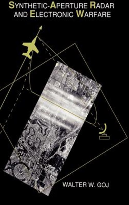 Synthetic-Aperture Radar and Electronic Warfare, Walter W. Goi - Gebonden - 9780890065662