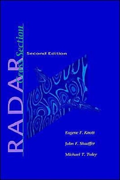 Radar Cross Section, Eugene Knott ; John F. Schaeffer ; Michael T. Tuley - Gebonden - 9780890066188