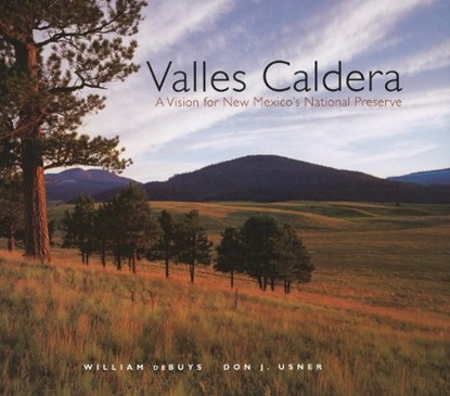 Valles Caldera, William deBuys ; Don J Usner - Paperback - 9780890135624