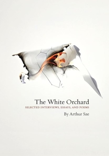 The White Orchard, Arthur Sze - Gebonden - 9780890136904
