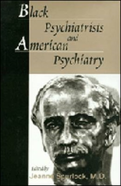Black Psychiatrists and American Psychiatry, SPURLOCK,  Jeanne - Gebonden - 9780890424117