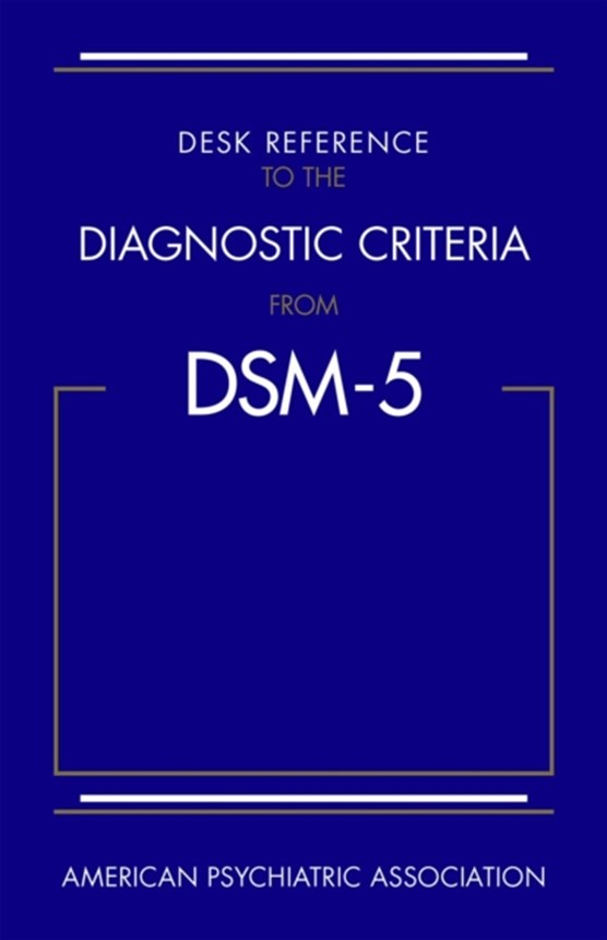 Desk Reference to the Diagnostic Criteria From DSM-5 (R)