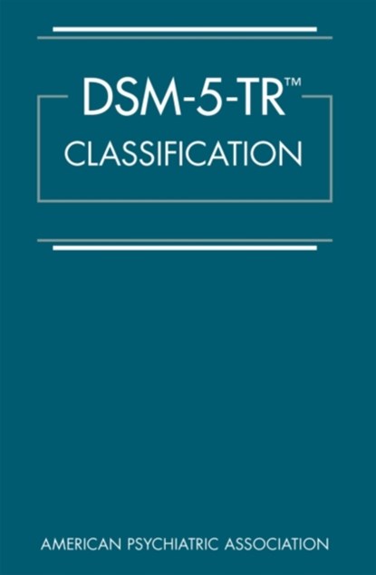 DSM-5-TR® Classification, American Psychiatric Association - Gebonden - 9780890425831