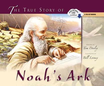 TRUE STORY OF NOAHS ARK, Tom Dooley ; Dooley Tom - Gebonden - 9780890513880