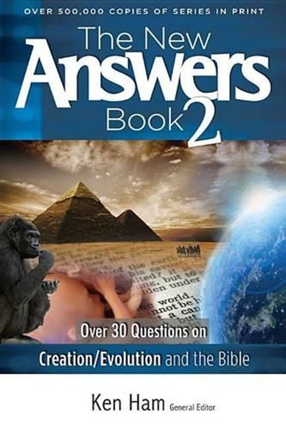The New Answers Book 2: Over 30 Questions on Creation/Evolution and the Bible, Ken Ham - Paperback - 9780890515372