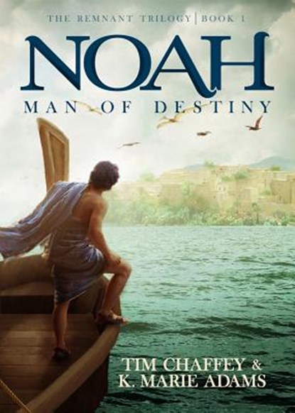 Noah: Man of Destiny: The Remnant Trilogy - Book 1, K. Marie Marie - Paperback - 9780890519721