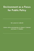 Environment as Focus Public Policy | L Caldwell | 