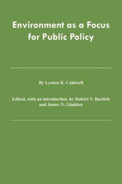 Environment as Focus Public Policy, L Caldwell - Gebonden - 9780890966433