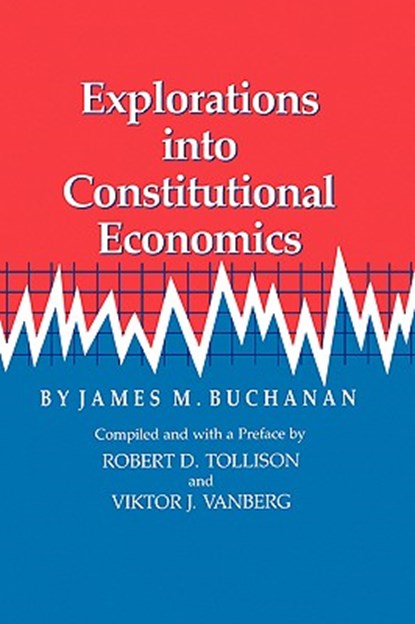 Explorations into Constit, James M. Buchanan - Paperback - 9780890969960