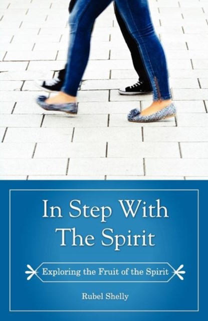 In Step with the Spirit, Dr Rubel Shelly - Paperback - 9780890980958