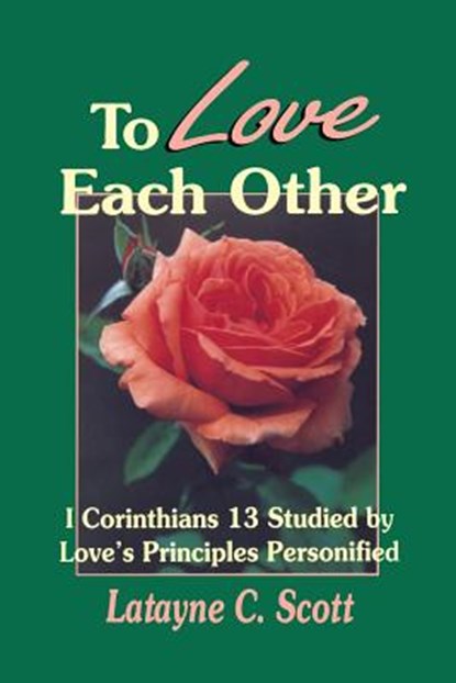 To Love Each Other, Latayne Colvett Scott - Paperback - 9780890981160