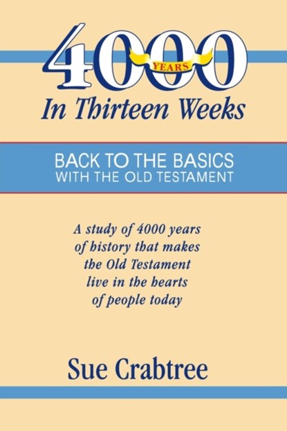 4,000 Years in Thirteen Weeks, Sue Crabtree - Paperback - 9780890981917