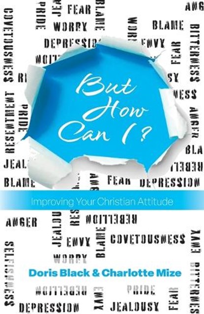 But How Can I?: Improving Your Christian Attitude, BLACK,  Doris - Paperback - 9780890982044