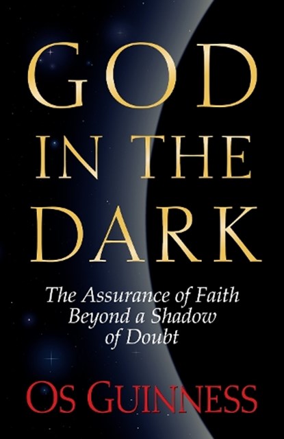 God in the Dark, Os Guinness - Paperback - 9780891078456