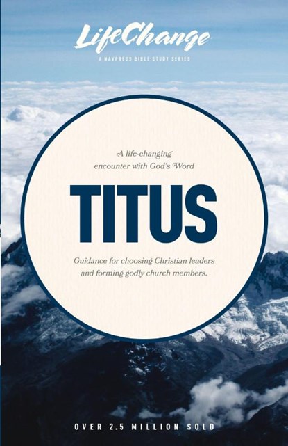 A Life-Changing Encounter with God's Word from the Book of Titus, The Navigators - Paperback - 9780891099116